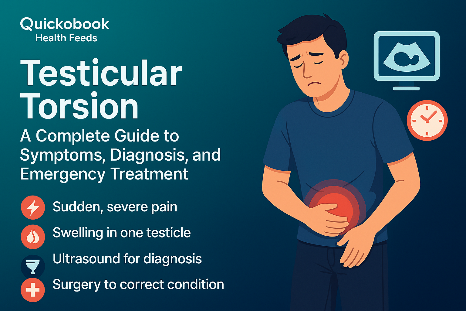 Testicular Torsion: A Complete Guide To Symptoms, Diagnosis, And Emergency Treatment